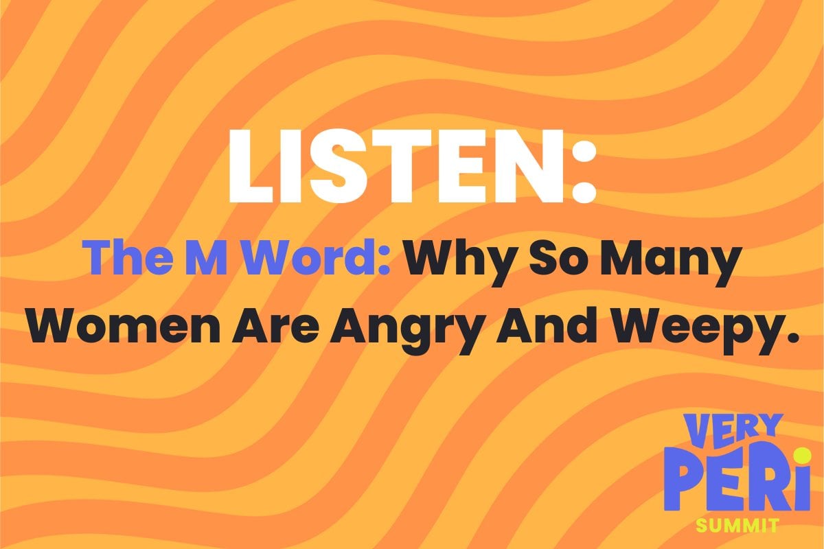 Of menopausal rage and the power of listening