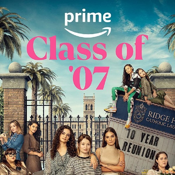 Class of '07: Prime Video review and why it's addictive.