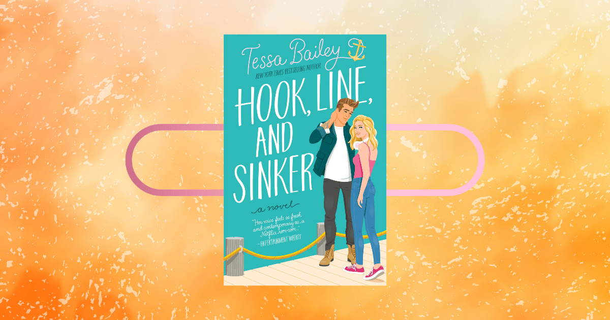 Hook, Line and Sinker by Tessa Bailey book cover.