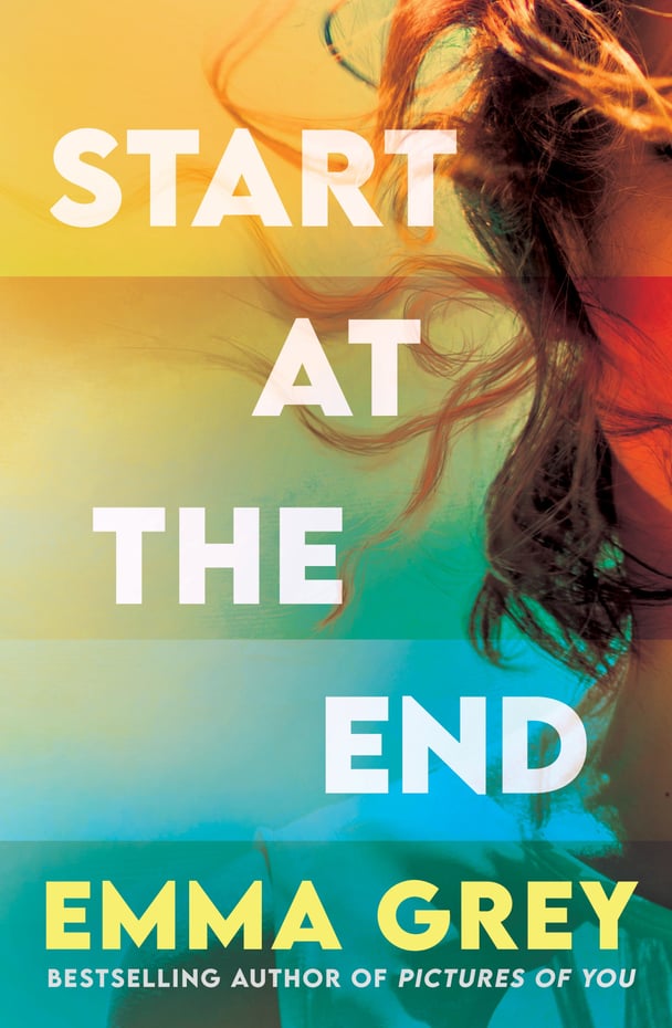 Book cover of Start at the End by Emma Grey.