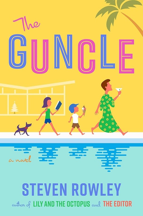 The Guncle book cover by Steven Rowley