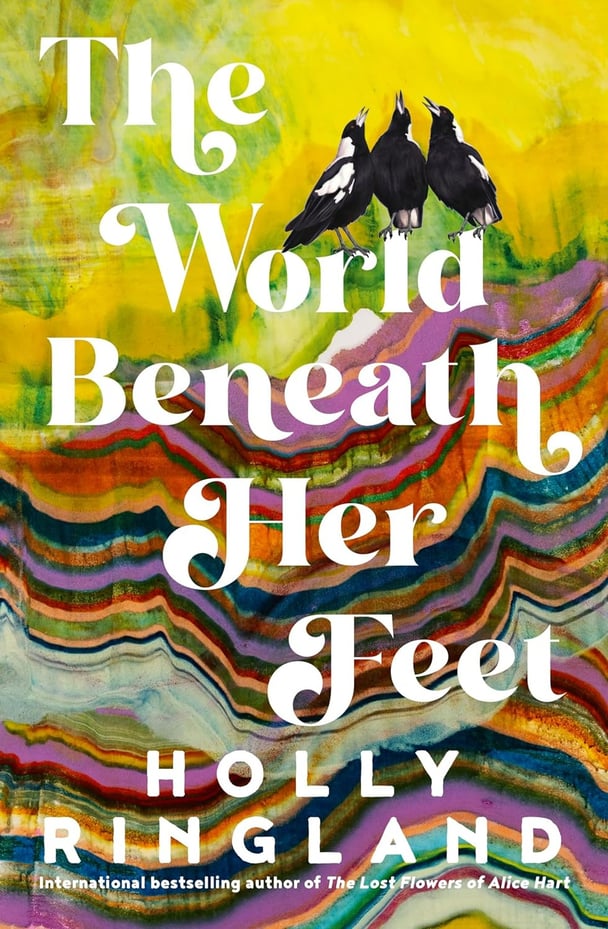The World Beneath Her Feet by Holly Ringland cover.