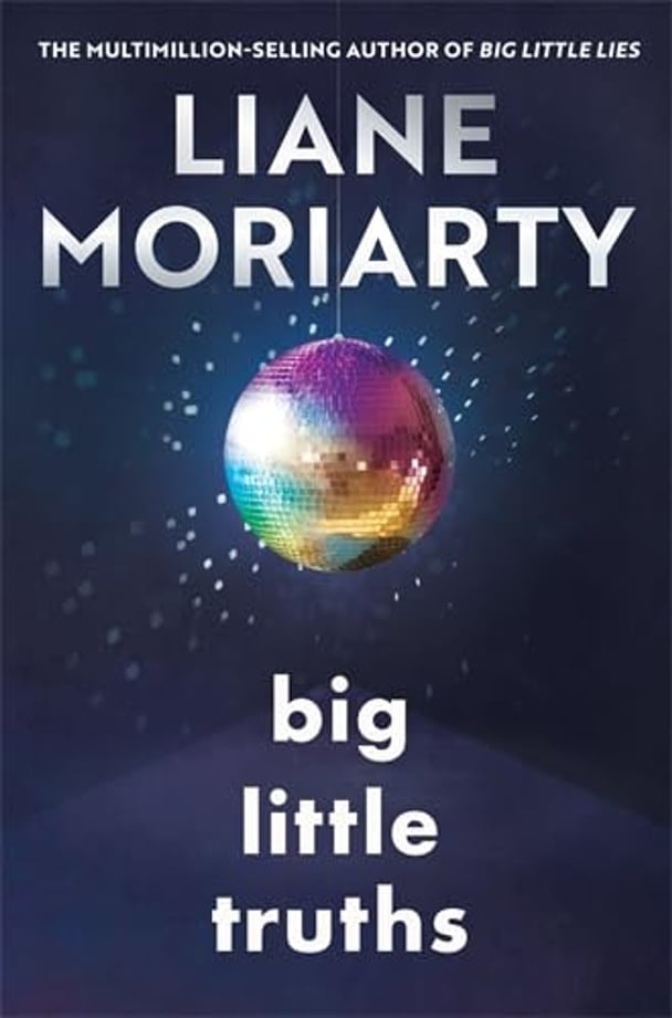 Big Little Truths by Liane Moriarty cover.
