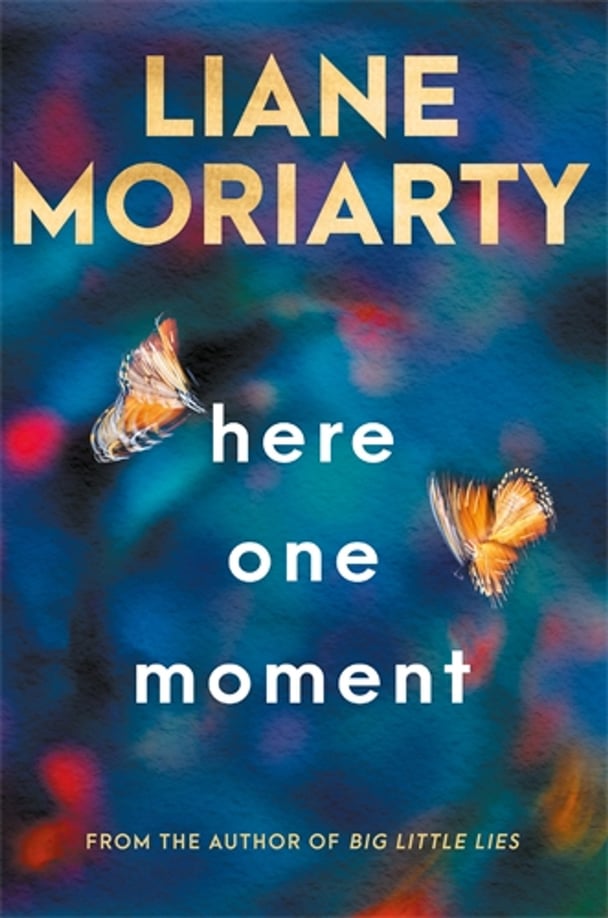 Here One Moment by Liane Moriarty.