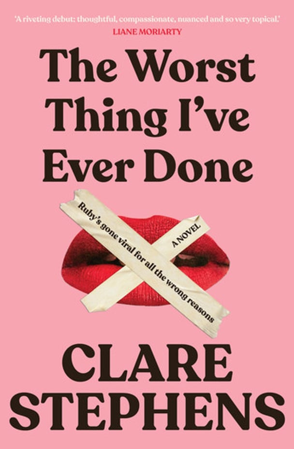 The Worst Thing I've Ever Done by Clare Stephens.